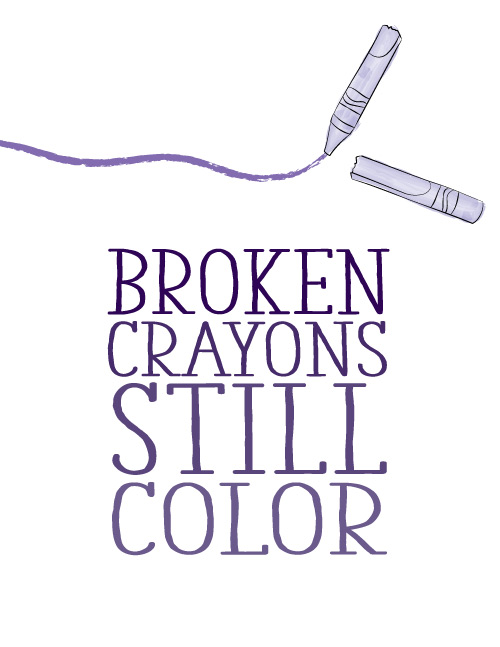 Broken Crayons Still Color: Looking for some free printables? These adorable and fun inspirational quotes make for great free printable material. If you need a little inspiration in your day, print out a few of these FREE inspirational quote designs. 