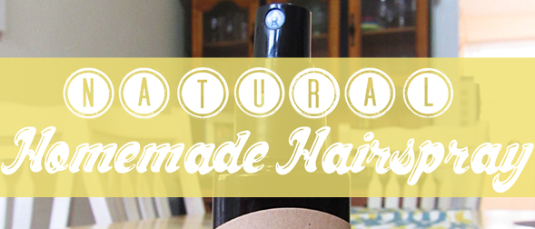 How to Make Natural Homemade Hairspray